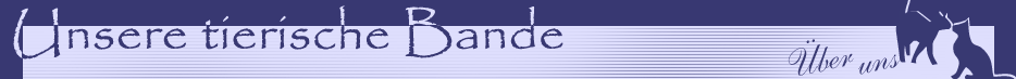 Unsere tierische Bande - &Uuml;ber uns